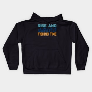 rise and shine it's fishing time Kids Hoodie